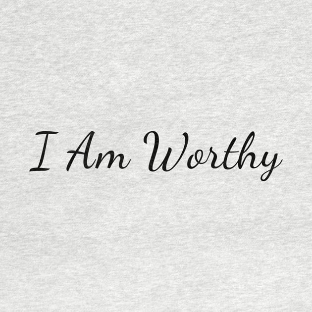 I am worthy by Create the Ripple